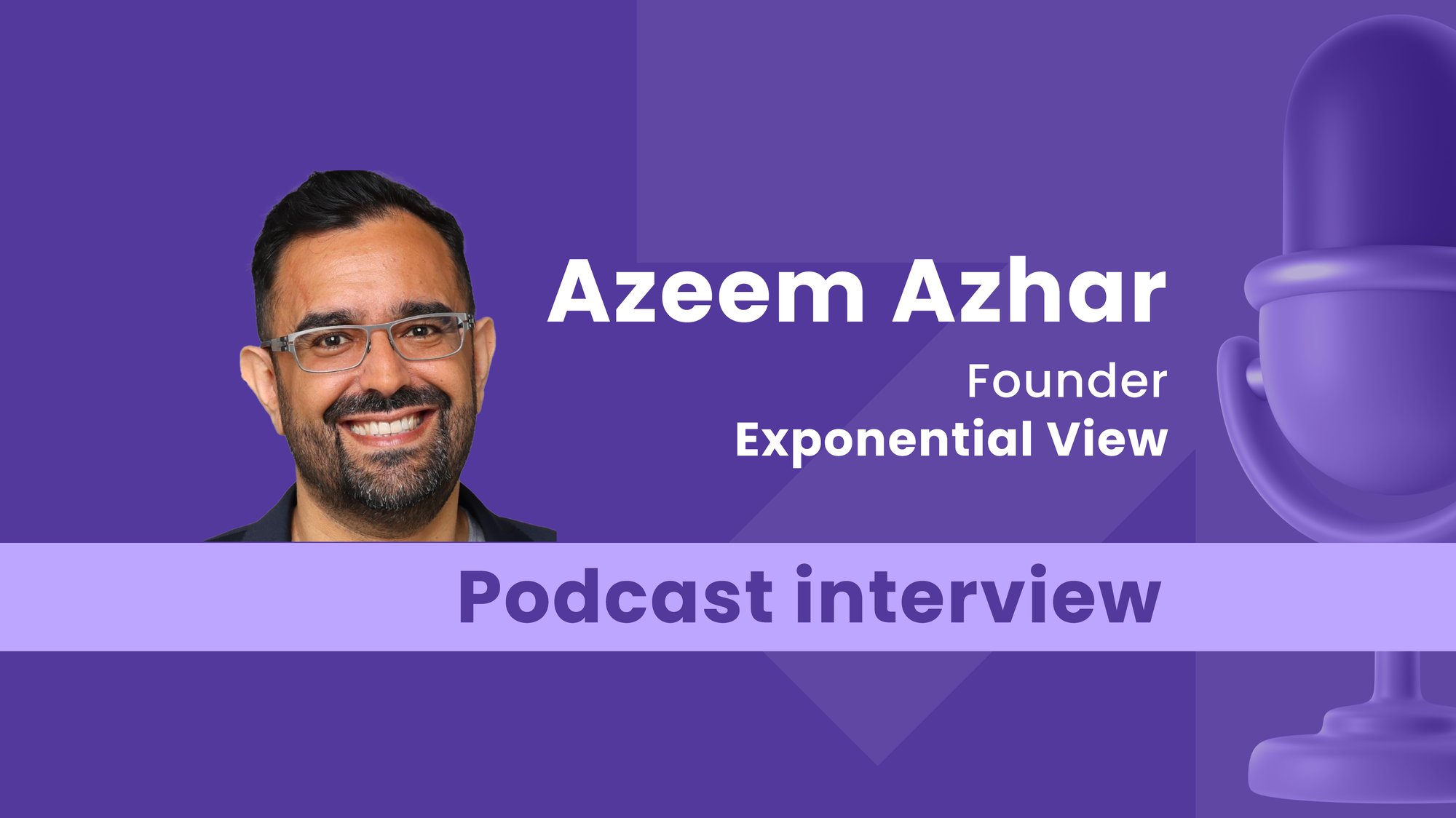 a-deep-dive-into-the-future-with-exponential-view-s-azeem-azhar